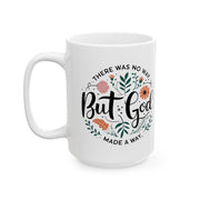 Inspirational Floral Ceramic Mug - 11oz & 15oz - Perfect for Coffee Lovers