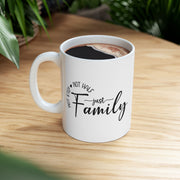 Inspirational Family Mug - 11oz & 15oz - Perfect Gift for Loved Ones