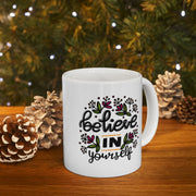 Inspirational Ceramic Mug - 'Believe in Yourself' - 11oz & 15oz Options