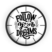 Follow Your Dreams Wall Clock – Inspirational Home Decor