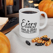 Inspirational Ceramic Mug - 11oz & 15oz - Everyday Has a Story