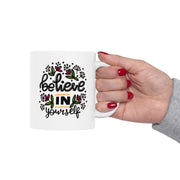 Inspirational Ceramic Mug - 'Believe in Yourself' - 11oz & 15oz Options