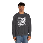 Peace Love Weed Unisex Crewneck Sweatshirt
