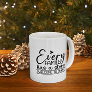Inspirational Ceramic Mug - 11oz & 15oz - Everyday Has a Story