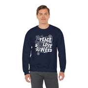 Peace Love Weed Unisex Crewneck Sweatshirt