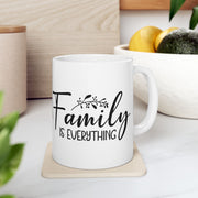 Family Is Everything Ceramic Mug - Perfect Gift for Loved Ones