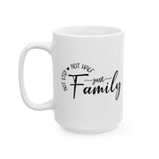 Inspirational Family Mug - 11oz & 15oz - Perfect Gift for Loved Ones
