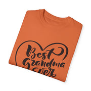 Best Grandma Ever Unisex Garment-Dyed T-Shirt