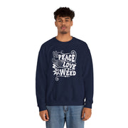 Peace Love Weed Unisex Crewneck Sweatshirt