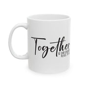 Together Ceramic Mug - Perfect Gift for Family Moments (11oz, 15oz)