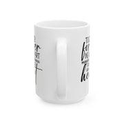 Inspirational Quote Ceramic Mug - Perfect Gift for Friends & Family