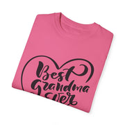 Best Grandma Ever Unisex Garment-Dyed T-Shirt