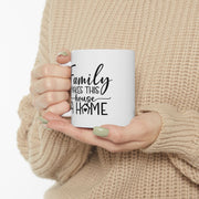 Family Makes This House a Home Ceramic Mug - 11oz/15oz - Perfect Gift for Family Gatherings and Home Decor