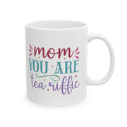 Personalized Mom You're Terrific Ceramic Mug - 11oz & 15oz Options