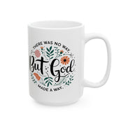 Inspirational Floral Ceramic Mug - 11oz & 15oz - Perfect for Coffee Lovers