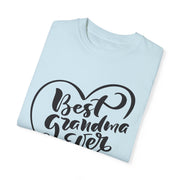 Best Grandma Ever Unisex Garment-Dyed T-Shirt