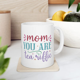 Personalized Mom You're Terrific Ceramic Mug - 11oz & 15oz Options