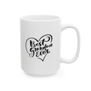 Best Grandma Ever Quote Printed Ceramic Mug - 11oz & 15oz Size