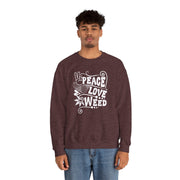 Peace Love Weed Unisex Crewneck Sweatshirt