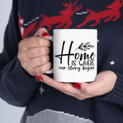 Home Is Where Our Story Begins Ceramic Mug - Cozy Gift for Family and Friends