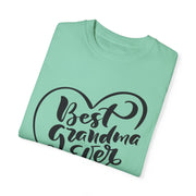 Best Grandma Ever Unisex Garment-Dyed T-Shirt