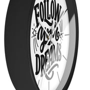 Follow Your Dreams Wall Clock – Inspirational Home Decor