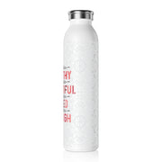Inspirational Slim Water Bottle - You Are Worthy, Beautiful, Loved, Enough