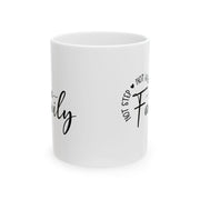 Inspirational Family Mug - 11oz & 15oz - Perfect Gift for Loved Ones